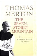 download The Seven Storey Mountain : Fiftieth-Anniversary Edition book