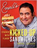 Emeril's Kicked-Up Sandwiches: Stacked with Flavor