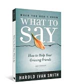 When You Don't Know What to Say, 2nd Edition