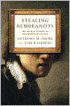 Stealing Rembrandts: The Untold Stories of Notorious Art Heists