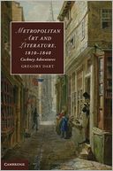 Metropolitan Art and Literature, 1810-1840: Cockney Adventures