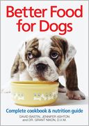 Better Food For Dogs: Complete Cookbook and Nutrition Guide