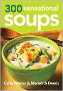 300 Sensational Soups