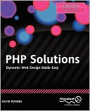 PHP Solutions: Dynamic Web Design Made Easy
