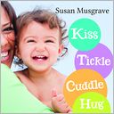 Kiss, Tickle, Cuddle, Hug