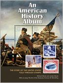 An American History Album: The Story of the United States Told Through Stamps