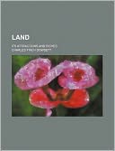 Land; Its Attractions and Riches