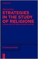 Strategies in the Study of Religions: Volume Two: Exploring Religions in Motion