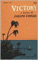 Victory: A Fiction and Literature, Romance Classic By Joseph Conrad! AAA+++