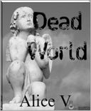 Dead World by Alice V: NOOK Book Cover