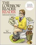 The Lowbrow Reader Reader: Writings and drawings from the world-renowned comedy Journal