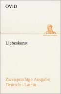 Liebeskunst. Zweisprachige Ausgabe Deutsch - Latein