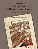 The Gambler, the Minstrel, and the Dance Hall Queen
