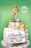 Always the Designer, Never the Bride