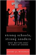 Strong Schools, Strong Leaders: What Matters Most in Times of Change