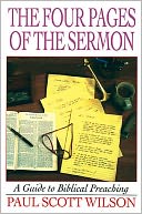 Four Pages of the Sermon: A Guide to Biblical Preaching
