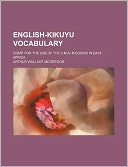 English-Kikuyu Vocabulary; Comp. for the Use of the C.M.S. Missions in East Africa