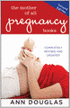 The Mother of All Pregnancy Books