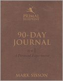 The Primal Blueprint 90-Day Journal: A Personal Experiment (n=1)