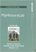 NEW MyHistoryLab -- Standalone Access Card -- for Visions of America, Volume One