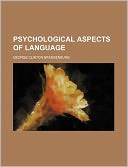 Psychological Aspects of Language