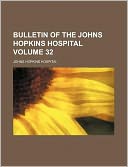 Bulletin of the Johns Hopkins Hospital Volume 32