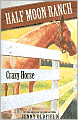 Crazy Horse (Horses of Half Moon Ranch Series #3)