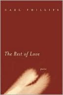 The Rest of Love: Poems