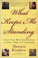 What Keeps Me Standing: A Black Grandmother's Guide to Peace, Hope and Inspiration
