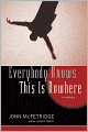 Everybody Knows This Is Nowhere: A Mystery