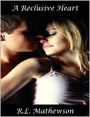 A Reclusive Heart by R.L. Mathewson: NOOK Book Cover