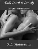 Tall, Dark & Lonely by R. L. Mathewson: NOOK Book Cover