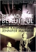 The Bad and the Beautiful: A Chronicle of Hollywood in the Fifties
