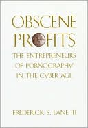 download Obscene Profits : The Entrepreneurs of Pornography in the Cyber Age book