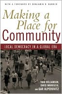 Making a Place for Community: Local Democracy in a Global Era