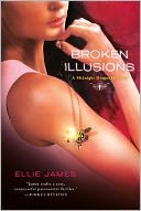 Broken Illusions (Midnight Dragonfly Series #2) by Ellie James: NOOK Book Cover