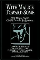 With Malice toward Some by George E. Marcus: Book Cover