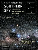 A Walk through the Southern Sky: A Guide to Stars and Constellations and their Legends