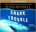 Shark Trouble: True Stories about Sharks and the Sea by the Author of Jaws