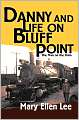 Danny and Life on Bluff Point: The Man on the Train (Book 4)