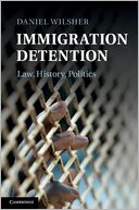 download Immigration Detention : Law, History, Politics book