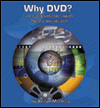 Why Dvd?: A Meat and Potatoes Guide for the Uninitiated