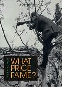 What Price Fame?