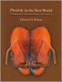Pheidole in the New World: A Dominant, Hyperdiverse Ant Genus
