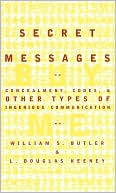 Secret Messages: Concealment Codes And Other Types Of Ingenious Communication