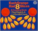 Each Orange Had 8 Slices: A Counting Book