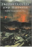 Prophets, Cults and Madness