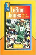 LeBron James: King of the Court