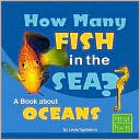 How Many Fish in the Sea?: A Book about Oceans