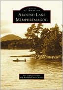 Around Lake Memphremagog (Images of America Series)